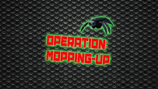 game pic for Operation: Mopping-up!